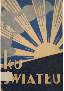 Ku światłu, 1936 r.
