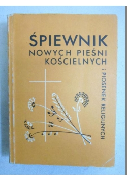 Śpiewnik nowych pieśni kościelnych i piosenek religijnych