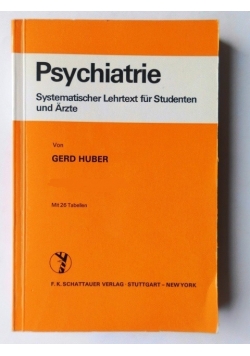 Psychiatrie. Systematicher Lehrtext fur Studenten und Arzte