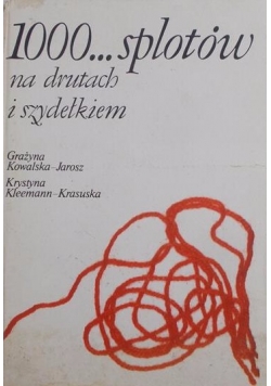 1000...splotow na drutach i szydełkiem