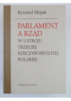 Parlament a rząd w ustroju Trzeciej Rzeczypospolitej Polskiej