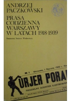 Znalezione obrazy dla zapytania Andrzej Paczkowski Prasa codzienna Warszawy w latach 1918 - 1939
