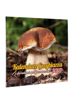 Kalendarz 2018 KAD-6 Grzybiarza z poradami