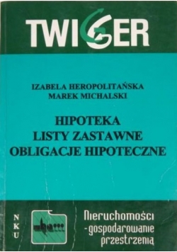 Hipoteka, listy zastawne, obligacje hipoteczne