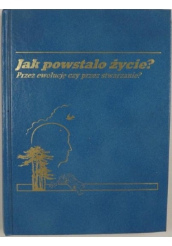 Jak powstało życie?