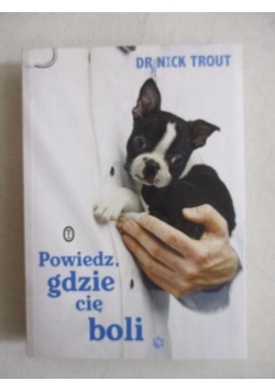 Powiedz, gdzie cię boli