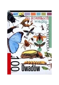 Na ścieżkach  wiedzy - 100 owadów