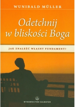 Odetchnij w bliskości Boga