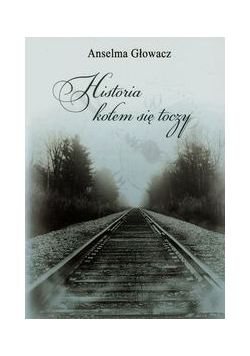 Historia kołem się toczy