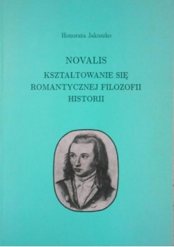 Novalis kształtowanie się romantycznej filozofii historii