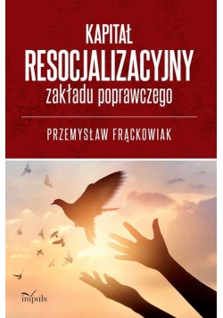 Kapitał resocjalizacyjny zakładu poprawczego
