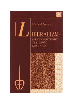 Liberalizm-sprzymierzeniec czy wróg kościoła