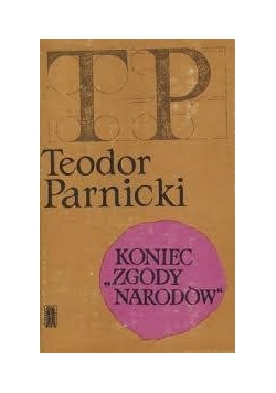 Koniec " Zgody Narodów"