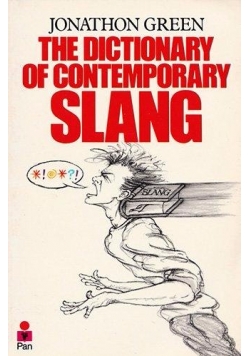 The Dictionary of contemporary slang