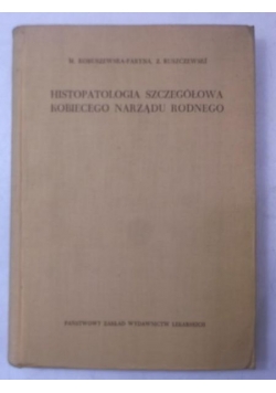 Histopatologia szczegółowa kobiecego narządu rodowego