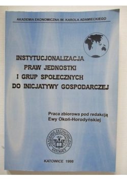 Instytucjonalizacja praw jednostki i grup społecznych do inicjatywy gospodarczej
