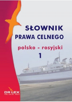Polsko-rosyjski słownik prawa celnego