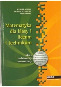 Matematyka dla klasy 1 liceum i technikum. Zakres podstawowy i rozszerzony