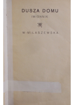 Dusza Domku , 1935 r.