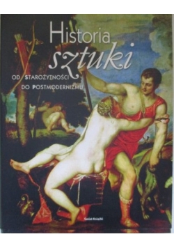 Historia sztuki. Od starożytności do postmodernizmu