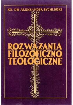 Rozważania filozoficzno teologiczne