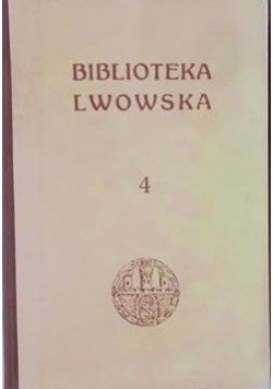 Biblioteka Lwowska, t. IV