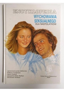 Encyklopedia wychowania seksualnego dla nastolatków