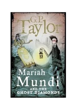 Mariah Mundi and the Ghost Diamonds