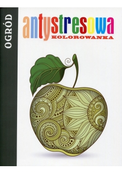 Antystresowa kolorowanka Ogród