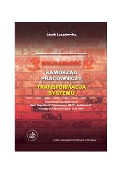 Solidarność. Samorząd pracowniczy.Transformacja systemu