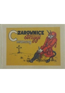 Czarownice, strzygi, mamony