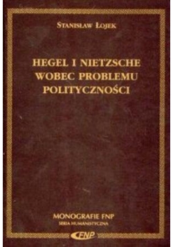 Hegel i nietzsche wobec problemu polityczności