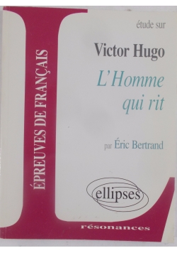Victor Hugo L'homme qui rit