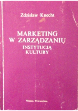 Marketing w zarządzaniu instytucją kultury