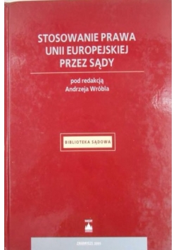 Stosowanie prawa Unii Europejskiej przez sądy