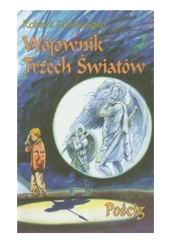 Wojownik Trzech Światów część 2 Pościg