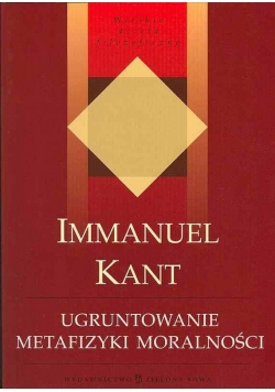 Ugruntowanie metafizyki moralności