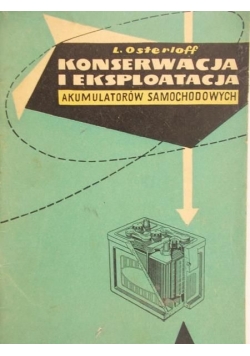 Konserwacja i eksploatacja akumulatorów silnikowych