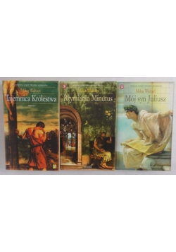 Tajemnica Królestwa / Rzymianin Minutus / Mój syn Juliusz
