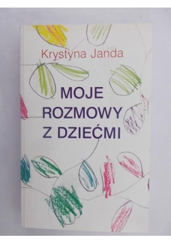 Moje rozmowy z dziećmi