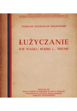 Łużyczanie ich walka, klęska i triumf, 1947 r.