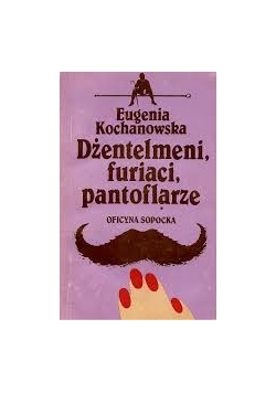 Dżentelmeni,furiaci,pantoflarze