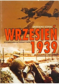Wrzesień 1939. Rozważania alternatywne