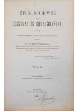 Życie duchowe czyli doskonałość chrześcijańska, t.II, 1881r.