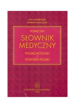 Słownik medyczny. Polsko-Rosyjski i Rosyjsko-Polski
