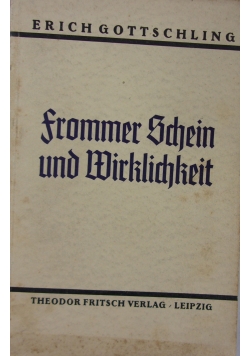 Frommer schein und Wirklichkeit, 1935 r.