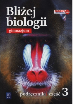 Bliżej biologii Podręcznik Część 3