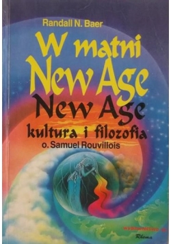 Rouvillois/ - W matni New Age. New Age kultura i filozofia