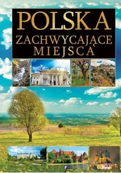 Polska zachwycające miejsca