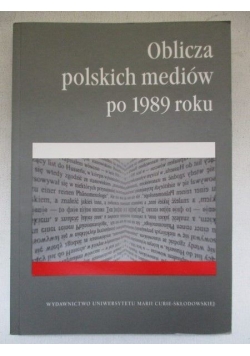Oblicza polskich mediów po 1989 roku